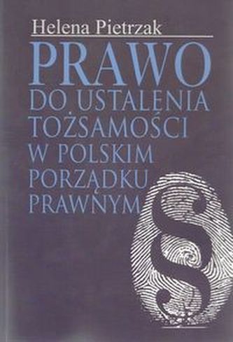 Prawo do ustalenia tożsamości w polskim porządku prawnym