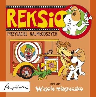 Reksio Przyjaciel najmłodszych Wesołe miasteczko