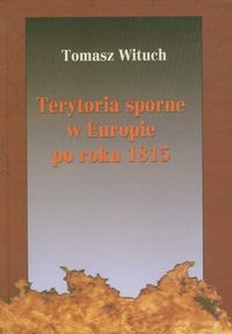 Terytoria sporne w Europie po roku 1815