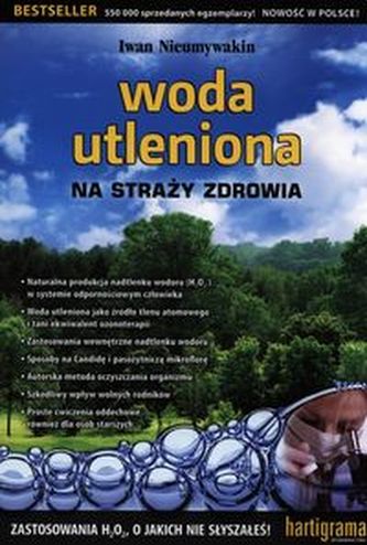Woda utleniona na straży zdrowia Woda utleniona na straży zdrowia