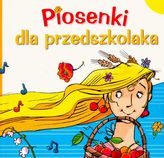 Piosenki dla przedszkolaka z płytą CD