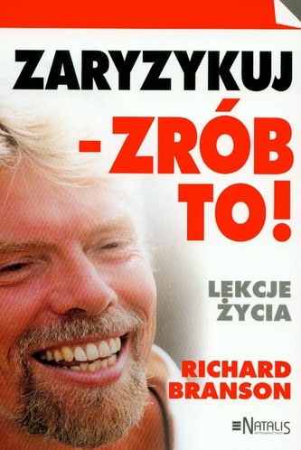 Zaryzykuj zrób to Lekcje życia