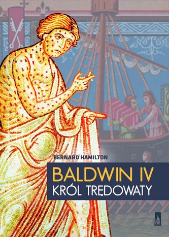 Baldwin IV, król trędowaty
