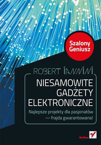 Niesamowite gadżety elektroniczne Szalony Geniusz