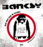 Banksy Nie ma jak w domu