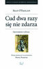 Cud dwa razy się nie zdarza