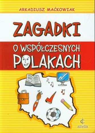 Zagadki o współczesnych Polakach