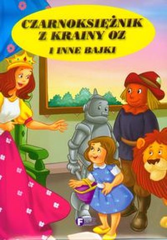 Czarnoksiężnik z krainy OZ i inne bajki