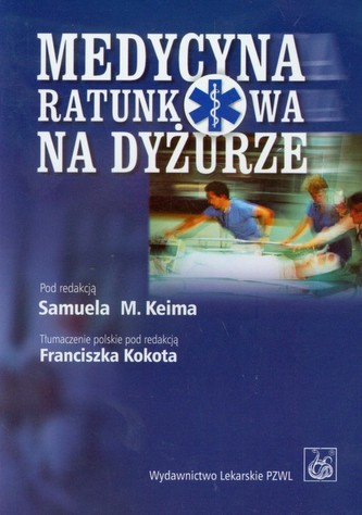 Medycyna ratunkowa na dyżurze Medycyna ratunkowa na dyżurze