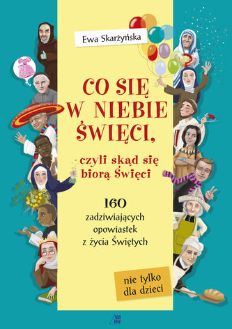 Co się w niebie święci, czyli skąd się biorą Święci