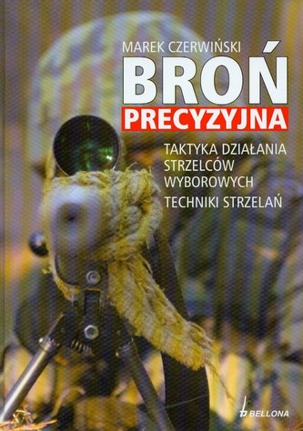 Broń precyzyjna Taktyka działania strzelców wyborowych