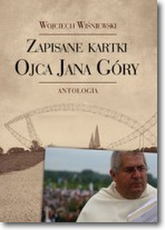 Zapisane kartki ojca Jana Góry