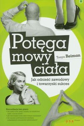 Potęga mowy ciała. Jak odnieść zawodowy i towarzyski sukces