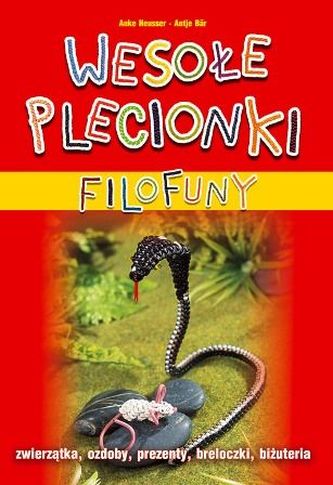 Filofuny. Wesołe plecionki + żyłki filofuny