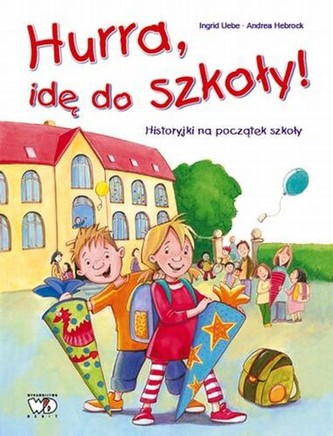 Hurra idę do szkoły!
