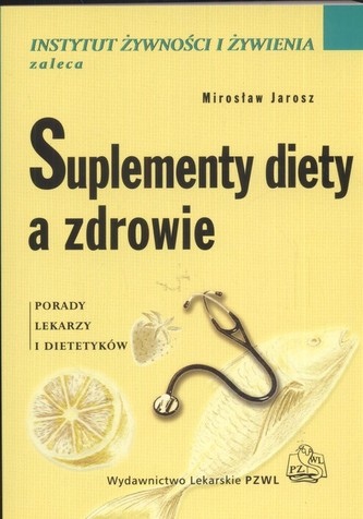 Suplementy diety a zdrowie. Porady lekarzy i dietetyków