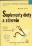 Suplementy diety a zdrowie. Porady lekarzy i dietetyków