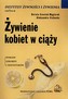 Żywienie kobiet w ciąży. Porady lekarzy i dietetyków