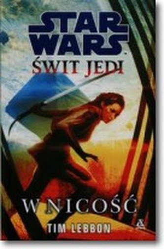 Star Wars Świt Jedi W nicość