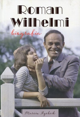 Roman Wilhelmi Biografia
