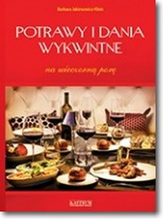 Potrawy i dania wykwintne na wieczorną porę