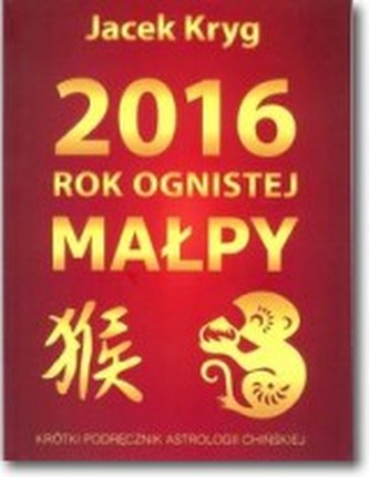 2016 rok ognistej małpy