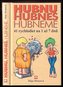 Hubnu hubneš hubneme