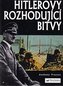 Hitlerovy rozhodující bitvy