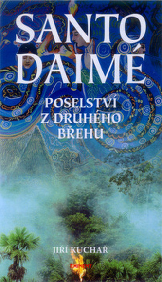 Santo Daimé - poselství z druhého břehu