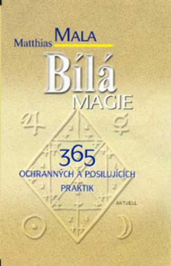 Bílá magie - 365 ochranných a