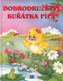 Dobrodružství kuřátka Pípa
