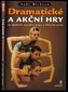 Dramatické a akční hry