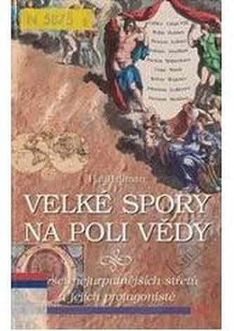 Velké spory na poli vědy