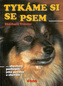 Tykáme si se psem