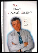 Tak pravil Vladimír Železný