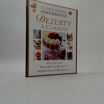 Zlatá kniha Dezerty a cukroví Zlatá kniha Dezerty a cukroví