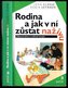 Rodina a jak v ní zůstat naž..