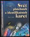 Svět platebních karet a ident.