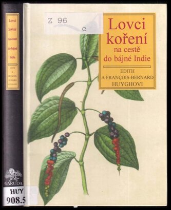 Lovci koření na cestě do bájné