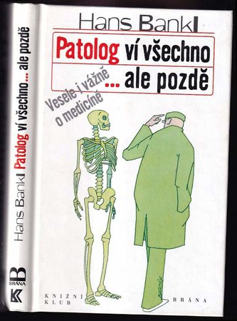 Patolog ví všechno...ale pozdě