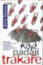Když padají trakaře