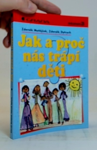Jak a proč nás trápí děti