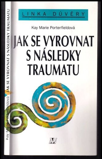 Jak se vyrov.s následky trauma