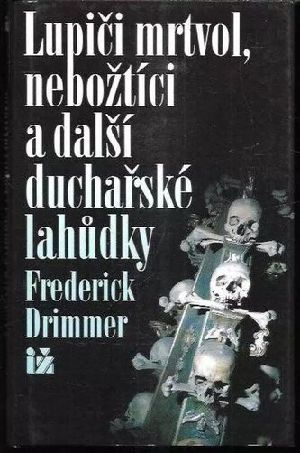 Lupiči mrtvol, nebožtíci ...