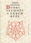 Dvory velmožů s erbem růže