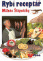 Rybí receptář Miloše Štěpničky