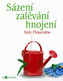 Sázení zalévání hnojení