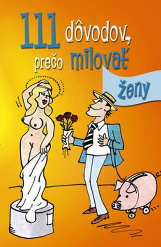 111 dôvodov, prečo milovať ženy 111 dôvodov, prečo milovať ženy