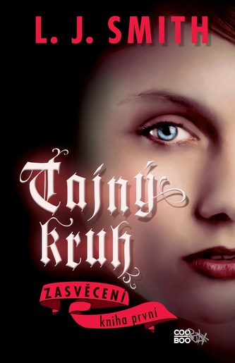 Tajný kruh Zasvěcení kniha první