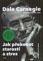 Jak překonat starosti a stres